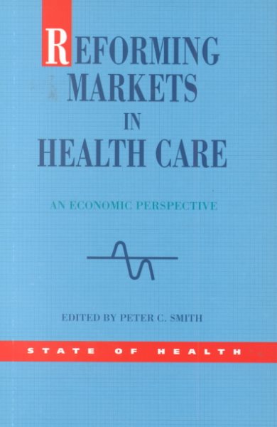 Reforming Markets In Health Care (State of Health Series) cover