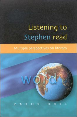 Listening to stephen read: Multiple Perspectives on Literacy cover