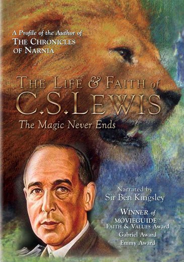 The Life and Faith of C.S. Lewis: The Magic Never Ends cover