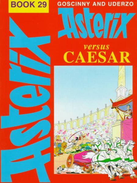 Asterix Versus Caesar: the book of the film (Book 29) cover