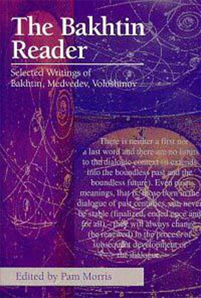 The Bakhtin Reader: Selected Writings of Bakhtin, Medvedev, Voloshinov (Hodder Arnold Publication) cover