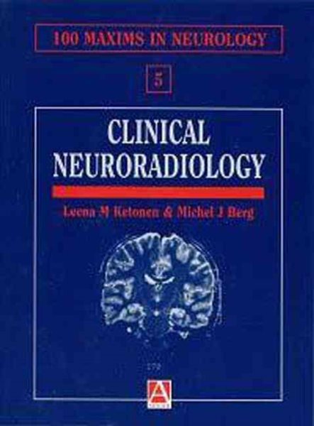 Clinical Neuroradiology: 100 Maxims (100 Maxims in Neurology) cover