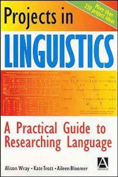 Projects in Linguistics, Second Edition: A Practical Guide to Researching Language cover