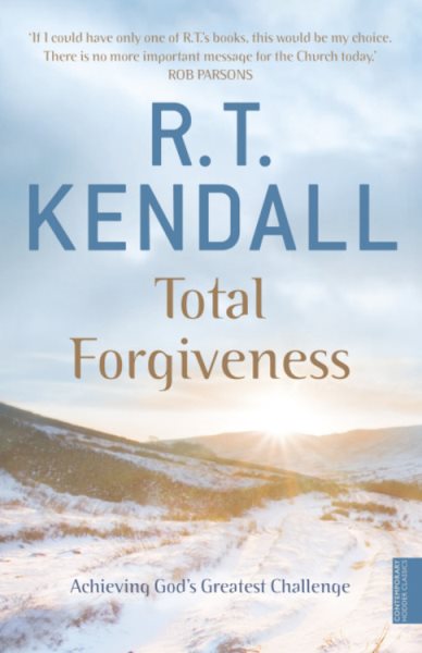 Total Forgiveness : Achieving God's Greatest Challenge cover