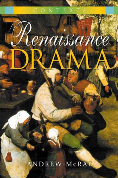 Renaissance Drama (Contexts)