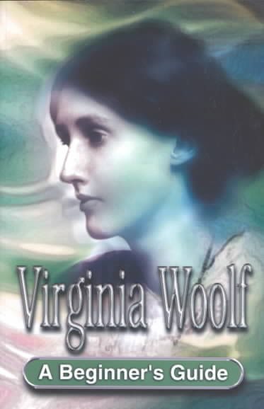 Virginia Woolf: A Beginner's Guide (Beginner's Guides) cover