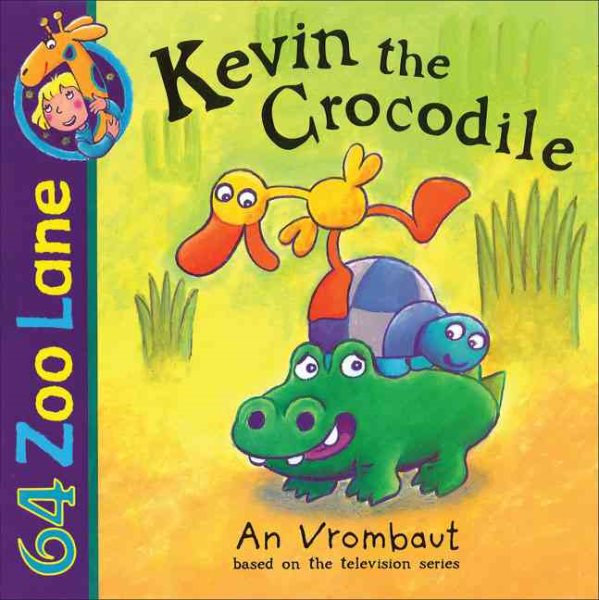Kevin the Crocodile (64 Zoo Lane) cover
