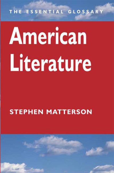 American Literature: The Essential Glossary cover