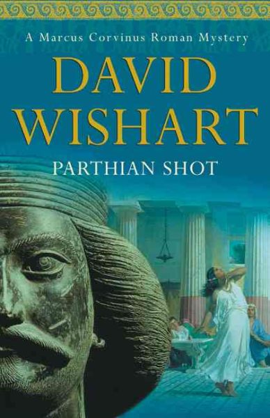 Parthian Shot (Marcus Corvinus Mysteries)