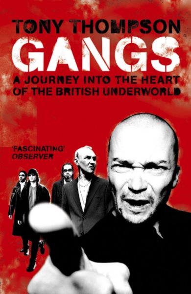 Gangs: A Journey into the Heart of the British Underworld cover