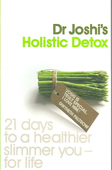 Joshi's Holistic Detox: 21 Days to a Healthier Slimmer You - For Life cover