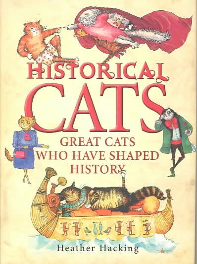 Historical Cats: Great Cats Who Have Shaped History cover
