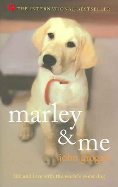Marley and Me: Life and Love with the World's Worst Dog cover