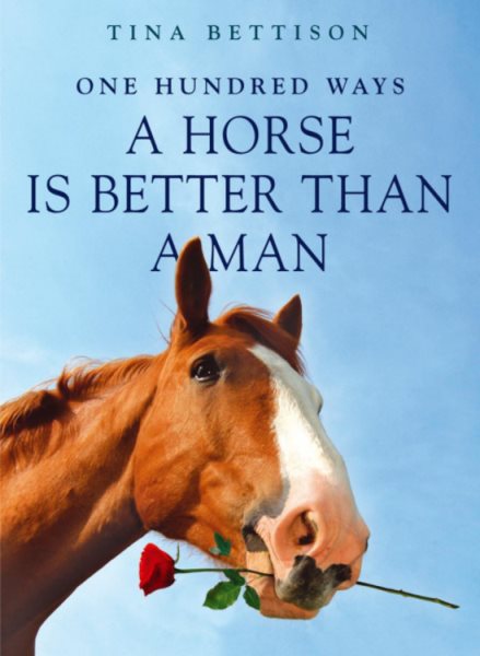 100 Ways a Horse Is Better Than a Man cover