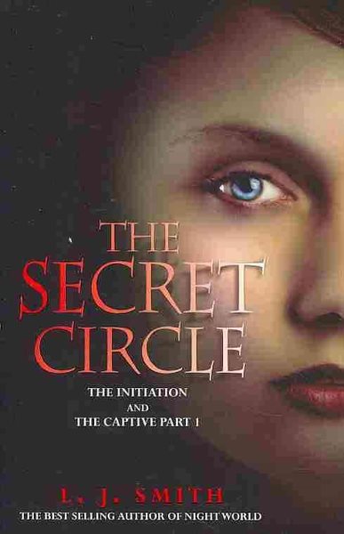The Initiation: Part 1: The Initiation and the Captive (Secret Circle) cover