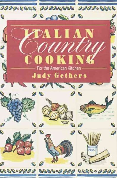 Italian Country Cooking: For the American Kitchen cover