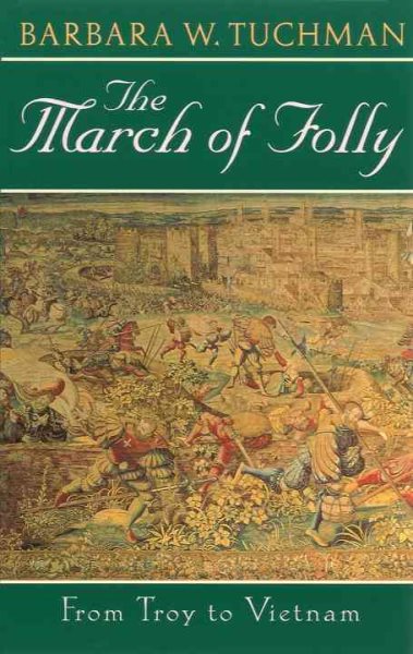 The March of Folly: From Troy to Vietnam cover