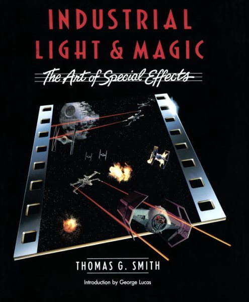 Industrial Light & Magic: The Art of Special Effects cover