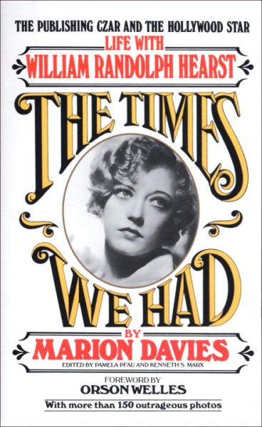 The Times We Had : Life with William Randolph Hearst