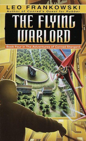 The Flying Warlord (Adventures of Conrad Stargard, Book 4) cover