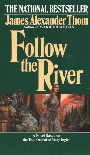 Follow the River: A Novel cover