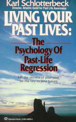 Living Your Past Lives: The Psychology of Past Life Regression cover