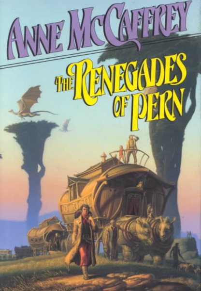 The Renegades of Pern: (#7) (The Dragonriders of Pern) cover