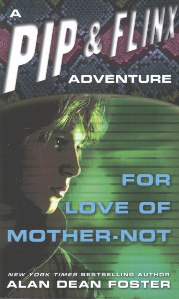For Love of Mother-Not (Adventures of Pip & Flinx) cover