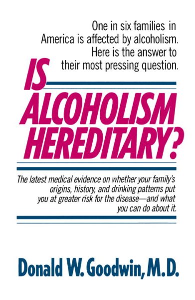 Is Alcoholism Hereditary?: One in Six Families in America Is Affected by Alcoholism. Here Is the Answer to Their Most Pressing Question cover