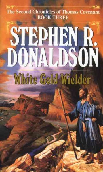 White Gold Wielder (The Second Chronicles of Thomas Covenant, Book 3) cover