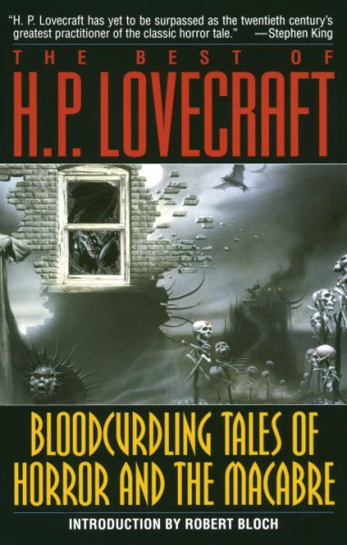The Best of H. P. Lovecraft: Bloodcurdling Tales of Horror and the Macabre cover