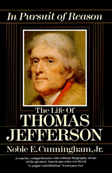 In Pursuit of Reason: The Life of Thomas Jefferson cover