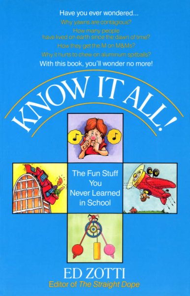 Know It All!: The Fun Stuff You Never Learned in School cover