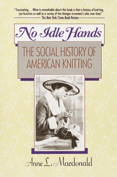 No Idle Hands: The Social History of American Knitting cover