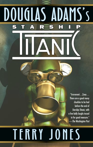Douglas Adams's Starship Titanic: A Novel cover