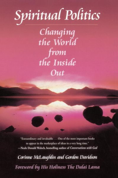 Spiritual Politics: Changing the World from the Inside Out cover