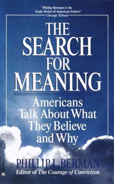 The Search for Meaning: Americans Talk About What They Believe and Why cover