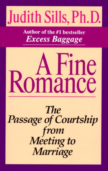 A Fine Romance: The Passage of Courtship from Meeting to Marriage cover