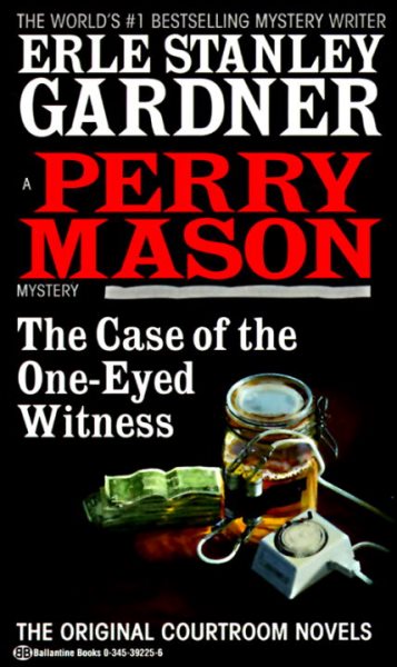 The Case of the One-Eyed Witness (Perry Mason Mysteries (Fawcett Books))