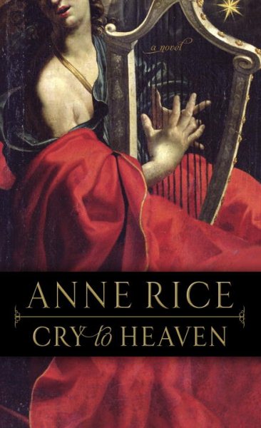 Cry to Heaven: A Novel cover