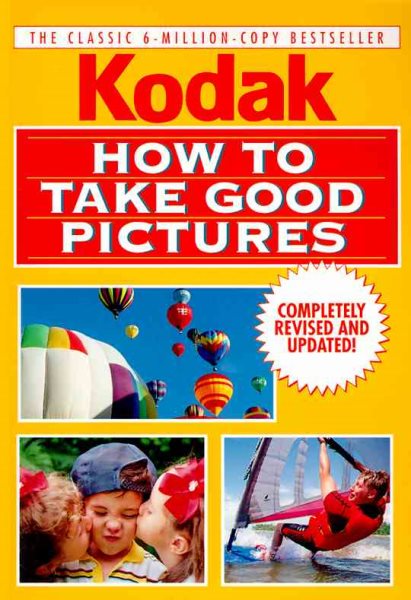 How to Take Good Pictures, Revised Edition cover