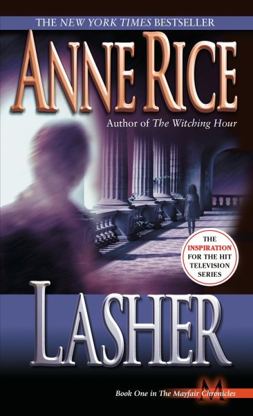 Lasher (Lives of Mayfair Witches) cover