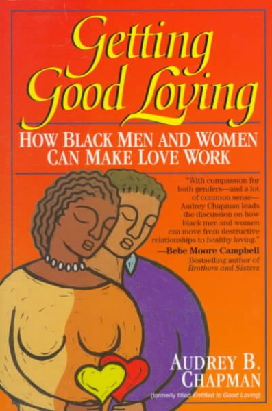 Getting Good Loving: How Black Men and Women Can Make Love Work cover