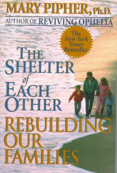 The Shelter of Each Other: Rebuilding Our Families cover