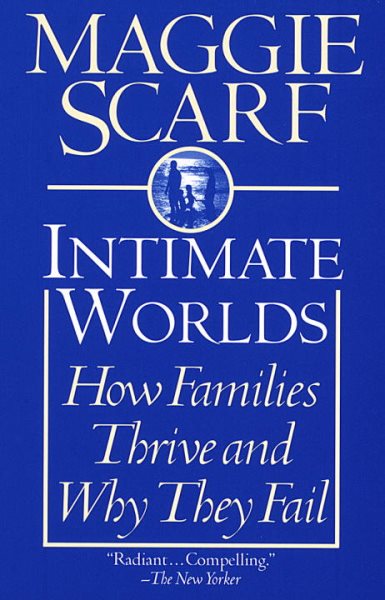 Intimate Worlds: How Families Thrive and Why They Fail cover