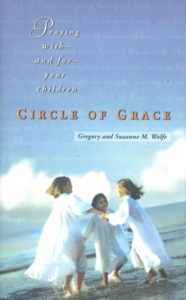 Circle of Grace: Praying with--and for--Your Children cover