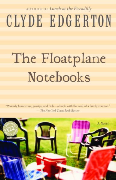The Floatplane Notebooks (Ballantine Reader's Circle)