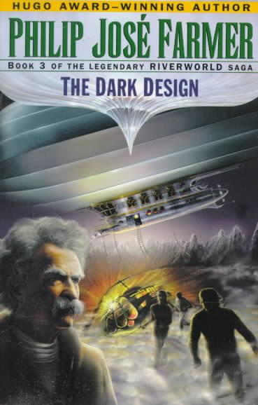 The Dark Design (Riverworld Saga, Book 3) cover