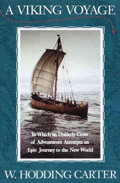 A Viking Voyage: In Which an Unlikely Crew of Adventurers Attempts an Epic Journey to the New World cover