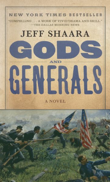 Gods and Generals: A Novel of the Civil War (Civil War Trilogy)